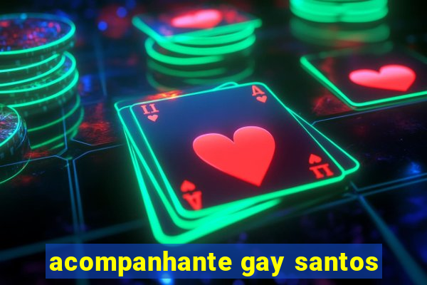 acompanhante gay santos